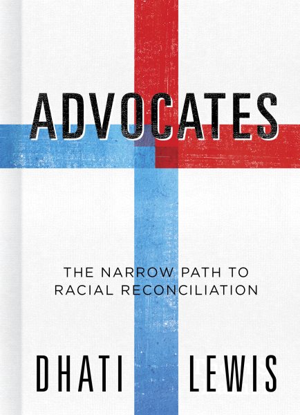 Advocates: The Narrow Path to Racial Reconciliation cover