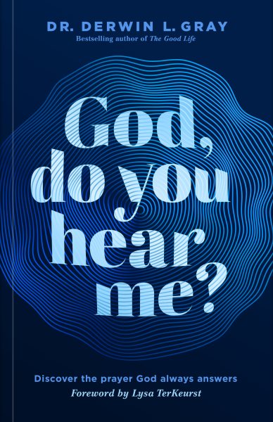 God, Do You Hear Me?: Discover the Prayer God Always Answers cover