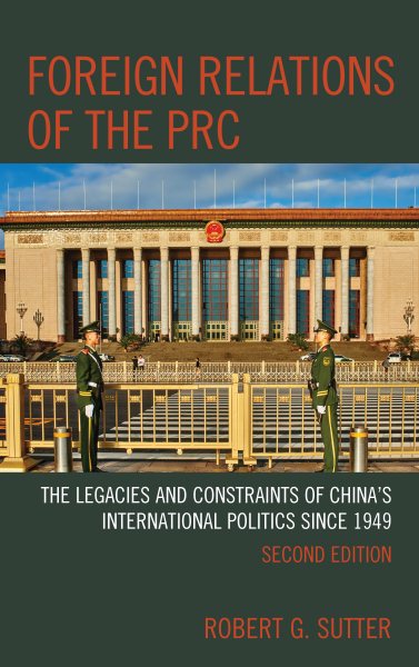 Foreign Relations of the PRC: The Legacies and Constraints of China's International Politics since 1949 cover