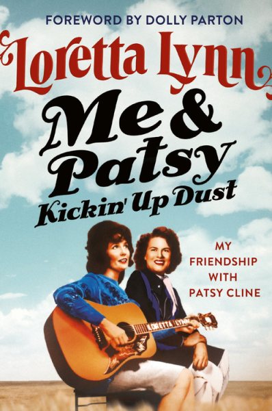 Me & Patsy Kickin' Up Dust: My Friendship with Patsy Cline cover