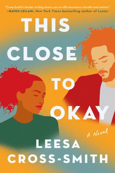 This Close to Okay: A Novel cover