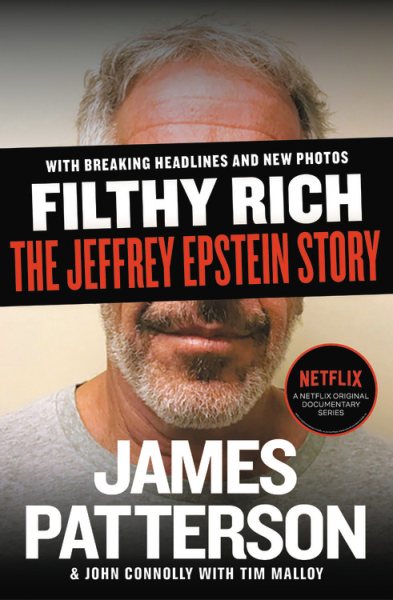 Filthy Rich: The Jeffrey Epstein Story (James Patterson True Crime, 2) cover