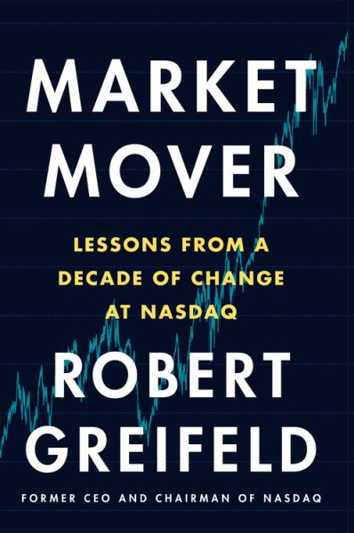 Market Mover: Lessons from a Decade of Change at Nasdaq cover