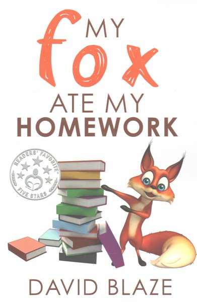My Fox Ate My Homework (Volume 1)