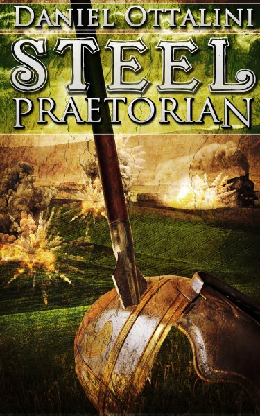 Steel Praetorian (The Steam Empire Chronicles)