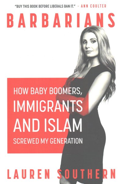 Barbarians: How Baby Boomers, Immigrants, and Islam Screwed My Generation cover