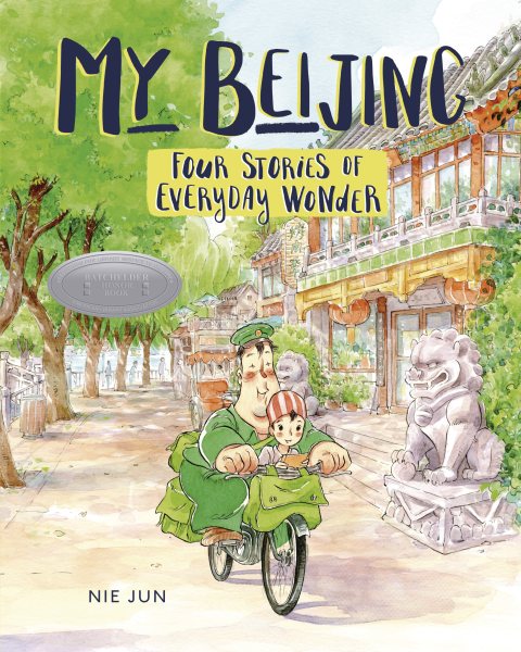 My Beijing: Four Stories of Everyday Wonder cover