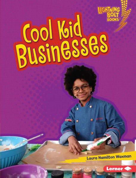 Cool Kid Businesses (Lightning Bolt Books ® ― Kids in Charge!) cover