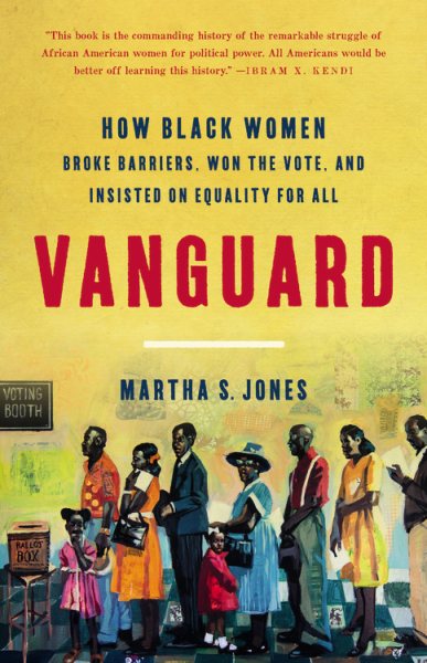 Vanguard: How Black Women Broke Barriers, Won the Vote, and Insisted on Equality for All cover