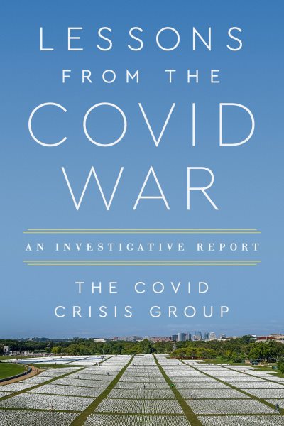 Lessons from the Covid War: An Investigative Report cover
