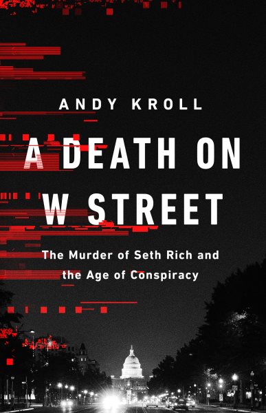 A Death on W Street: The Murder of Seth Rich and the Age of Conspiracy cover