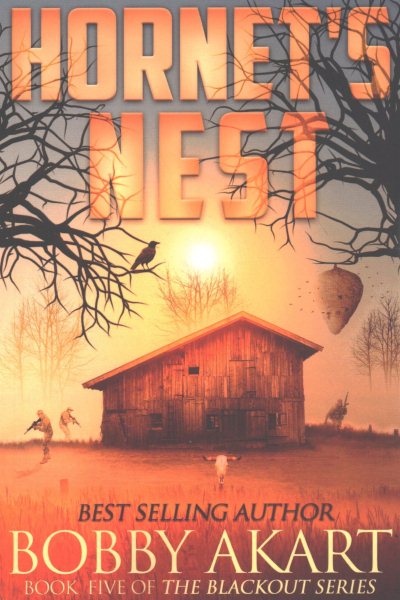 Hornet's Nest: A Post Apocalyptic EMP Survival Fiction Series (The Blackout Series)