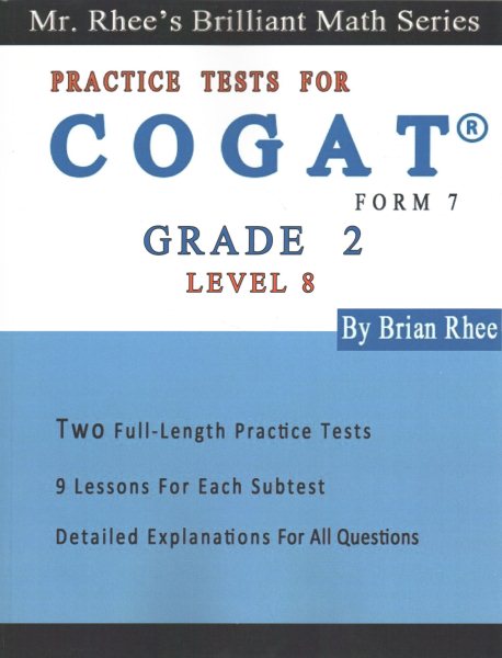 Two Full Length Practice Tests for the CogAT Form 7 Level 8 (Grade 2): Volume 1: Workbook for the CogAT Form 7 Level 8 (Grade 2) (CogAT Grade 2 (Level 8))