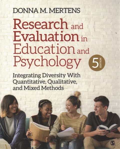 Research and Evaluation in Education and Psychology: Integrating Diversity With Quantitative, Qualitative, and Mixed Methods cover