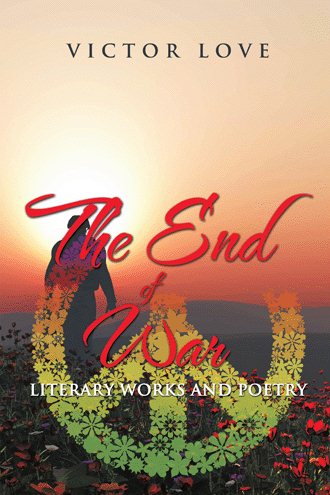 The End of War: Literary Works and Poetry cover