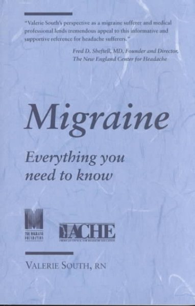 Migraines: Everything You Need to Know (Your Personal Health Series)