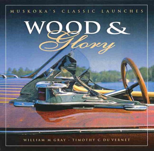 Wood and Glory: Muskoka's Classic Launches cover