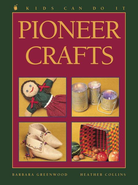 Pioneer Crafts (Kids Can Do It) cover