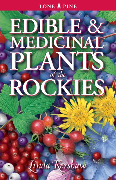 Edible and Medicinal Plants of the Rockies cover