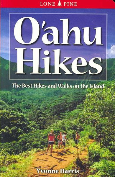 Oahu Hikes: The Best Hikes and Walks on the Island