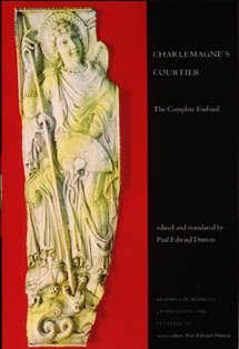 Charlemagne's Courtier: The Complete Einhard (Readings in Medieval Civilizations and Cultures) cover