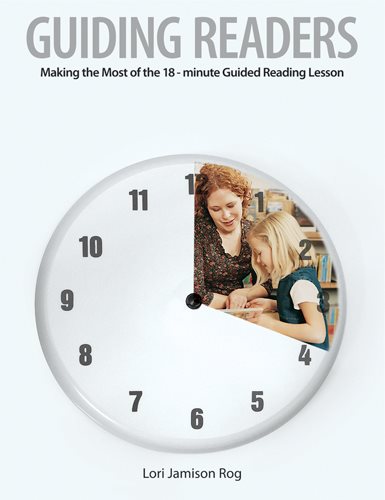 Guiding Readers: Making the Most of the 18-Minute Guided Reading Lesson cover