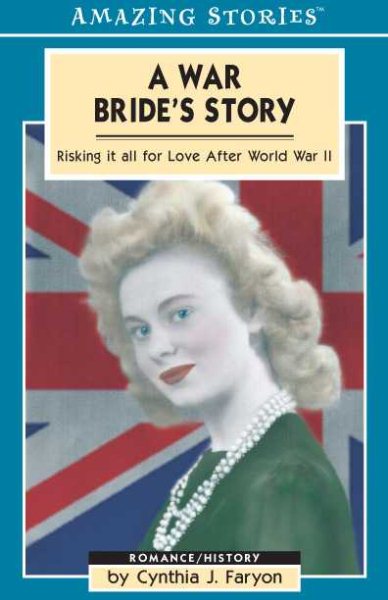 A War Bride's Story: Risking It All for Love After World War II (Amazing Stories) cover
