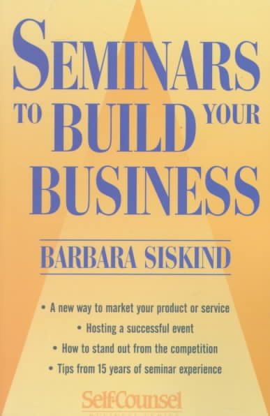 Seminars To Build Your Business (Self-counsel Business Series) cover