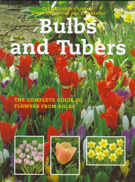 Bulbs and Tubers: The Complete Guide to Flowers from Bulbs (Gardener's Library (Firefly Books)) cover