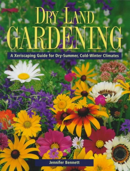 Dry-Land Gardening: A Xeriscaping Guide for Dry-Summer, Cold-Winter Climates cover