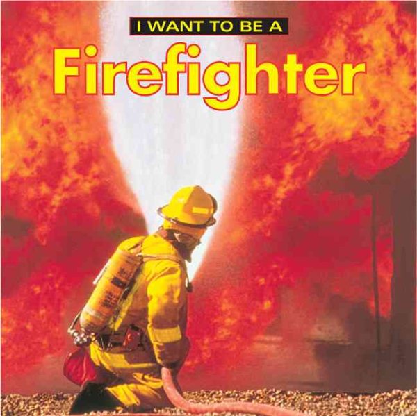 I Want To Be A Firefighter cover
