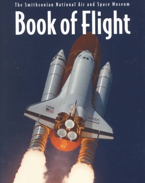 Book of Flight: The Smithsonian National Air and Space Museum cover