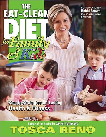 The Eat-Clean Diet for Family and Kids: Simple Strategies for Lasting Health and Fitness cover