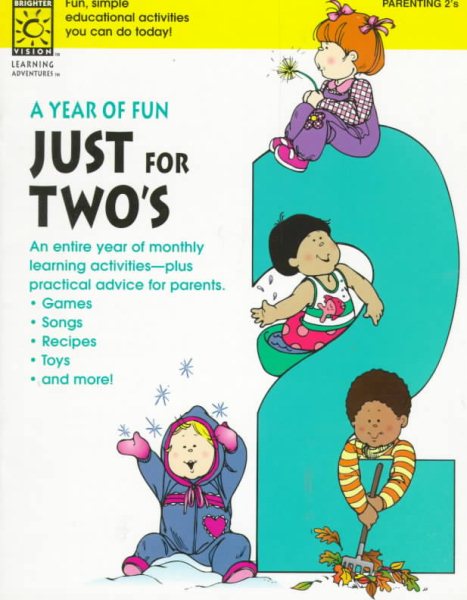 A Year of Fun Just for Two's: Fun Seasonal Activities, Songs, Poems, and Fingerplays-Plus Practical Advice for Parents cover