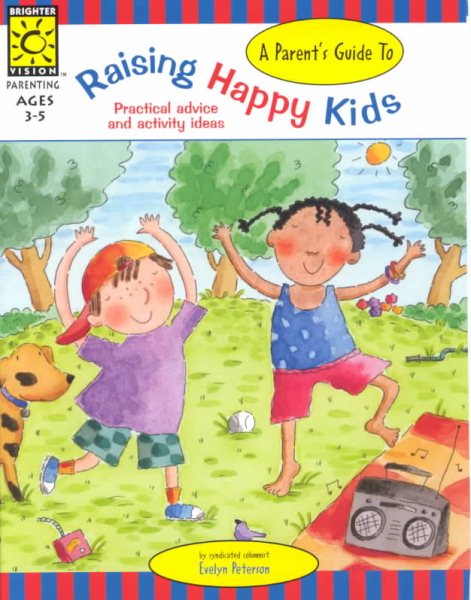 Raising Happy Kids (Raising Kids)