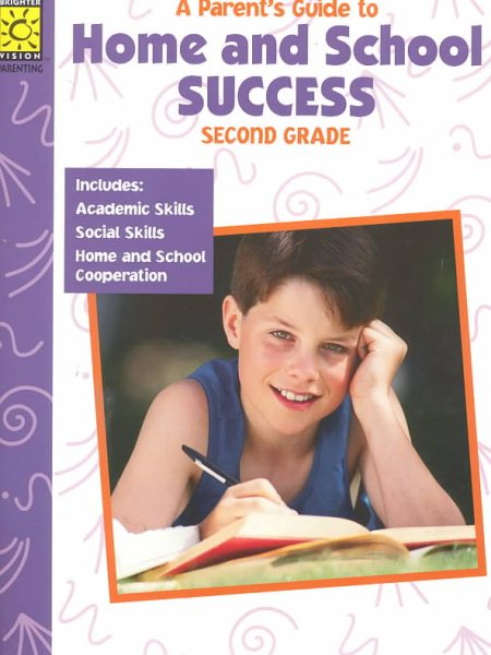 A Parent's Guide to Home and School Success: Second Grade (Home & School Success) cover