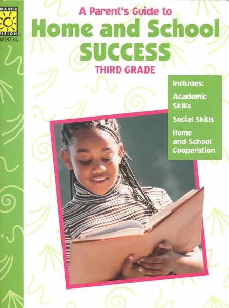 A Parent's Guide to Home and School Success: Third Grade (Home & School Success) cover