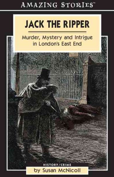 Jack the Ripper: Murder Mystery And Intrigue in London's East End (Amazing Stories) cover