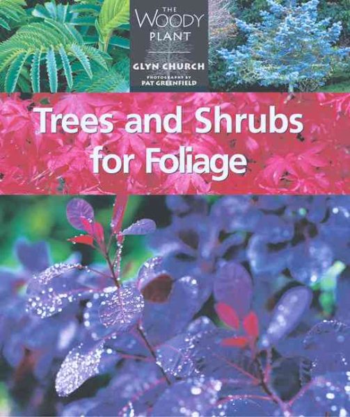 Trees and Shrubs for Foliage (The Woody Plant)