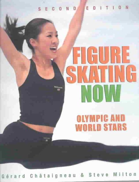 Figure Skating Now: Olympic and World Stars cover