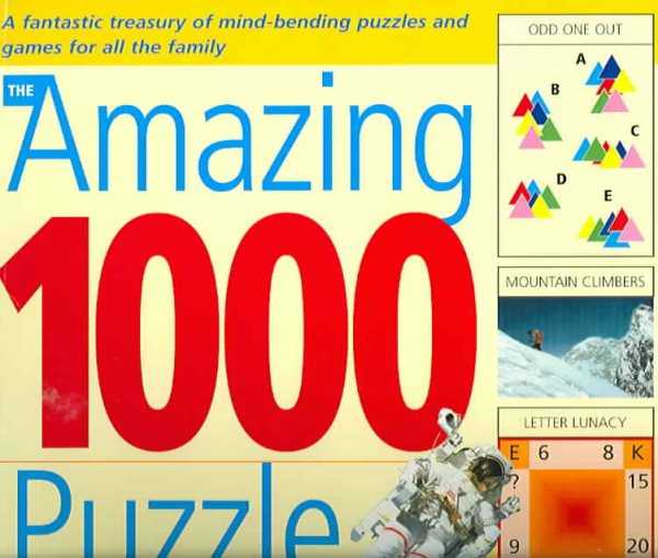 The Amazing 1000 Puzzle Challenge: A Fantastic Treasury of Mind Bending Puzzles, Games, and Experiments for All the Family cover