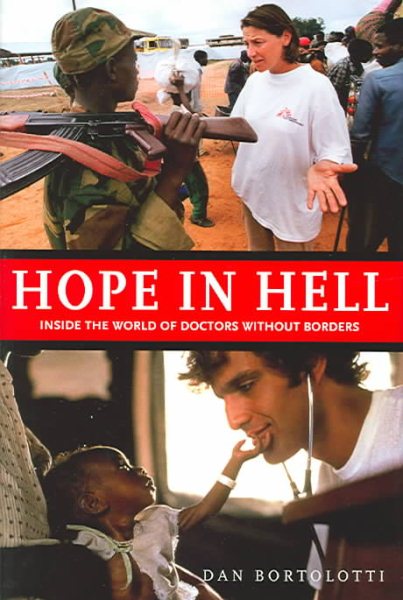 Hope in Hell: Inside the World of Doctors Without Borders cover