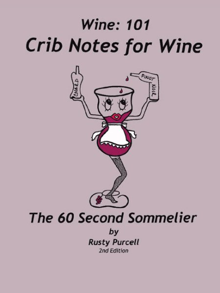 Wine: 101 Crib Notes for Wine The 60 Second Sommelier cover