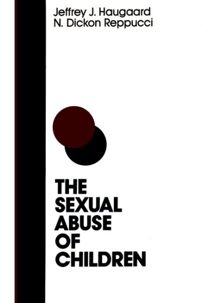 The Sexual Abuse of Children: A Comprehensive Guide to Current Knowledge and Intervention Strategies (Jossey Bass Social and Behavioral Science Series) cover