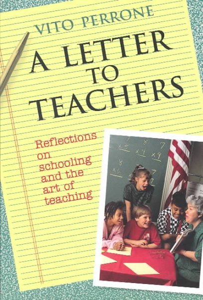 A Letter to Teachers: Reflections on Schooling and the Art of Teaching