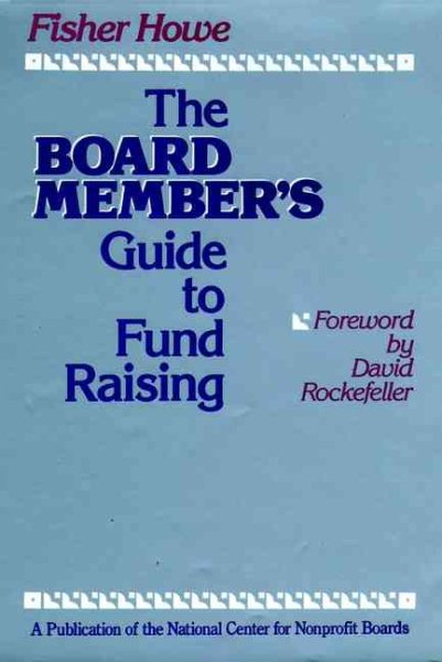 The Board Member's Guide to Fund Raising cover