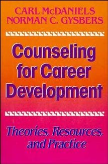Counseling for Career Development: Theories, Resources, and Practice (JOSSEY BASS SOCIAL AND BEHAVIORAL SCIENCE SERIES)
