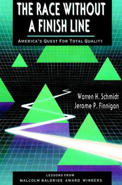 The Race Without a Finish Line: America's Quest for Total Quality (Jossey Bass Business & Management Series) cover