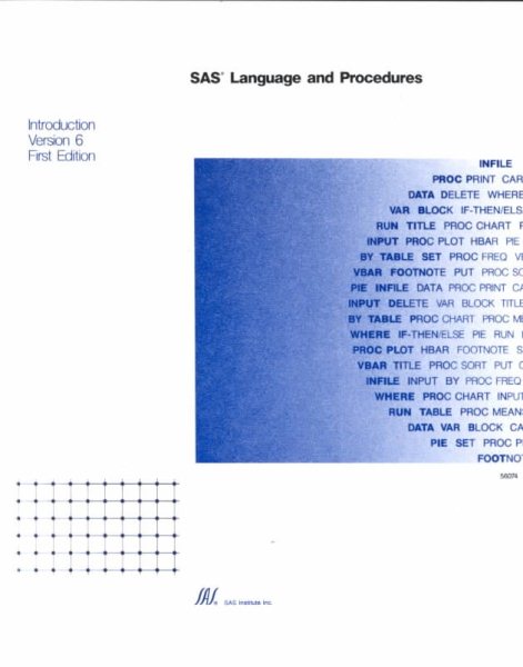 Sas Language and Procedures: Introduction, Version 6