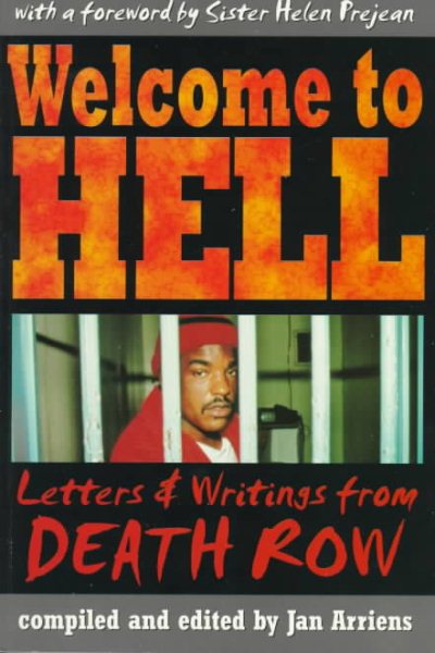 Welcome To Hell: Letters and Writings from Death Row (Criminal Justice)